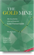 Cover-Bild zum Titel 'The Gold Mine - Die Geschichte eines gelungenen Lean Turnarounds' von 'Freddy Balle, Michael Balle'