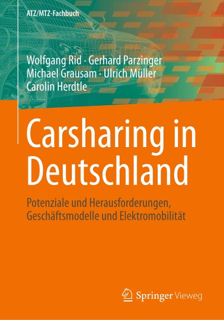 Carsharing in Deutschland - Wolfgang Rid, Gerhard Parzinger, Carolin Herdtle, Ulrich Müller, Michael Grausam