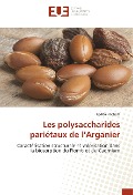 Cover-Bild zum Titel 'Les polysaccharides pariétaux de l'Arganier' von 'Kadda Hachem'