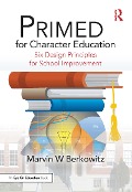 PRIMED for Character Education - Marvin W Berkowitz