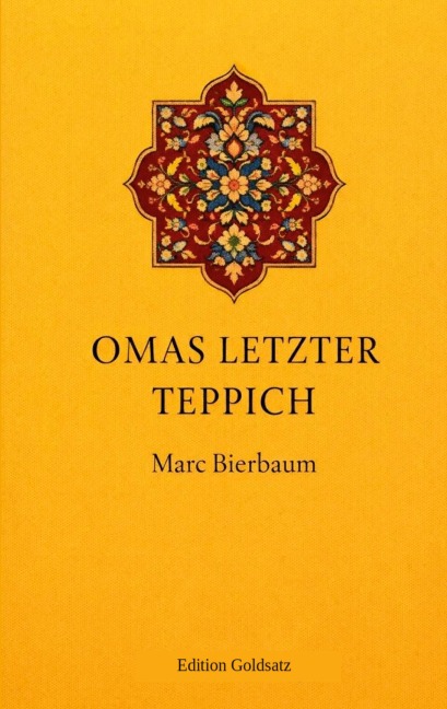 Omas letzter Teppich - Marc Bierbaum