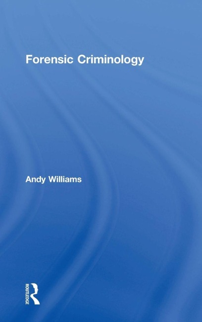 Forensic Criminology - Andy Williams