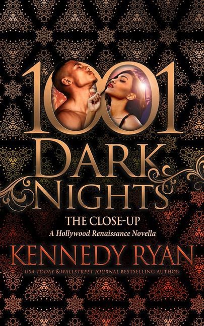 The Close-Up: A Hollywood Renaissance Novella - Kennedy Ryan
