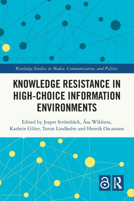 Knowledge Resistance in High-Choice Information Environments - 