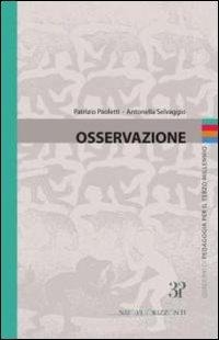 Osservazione. Quaderni di pedagogia per il terzo millennio - Patrizio Paoletti, Antonella Selvaggio