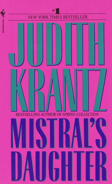 Mistral's Daughter - Judith Krantz