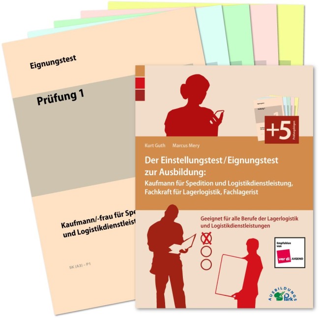 Der Eignungstest / Einstellungstest zur Ausbildung zum Kaufmann für Spedition und Logistikdienstleistung, Fachkraft für Lagerlogistik und Fachlagerist - Kurt Guth, Marcus Mery