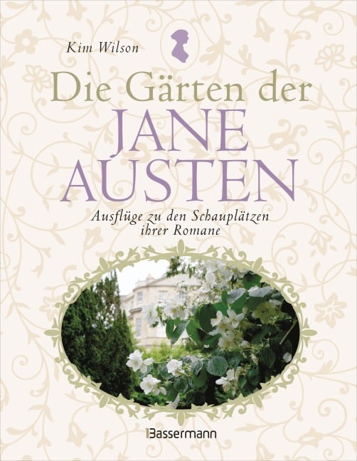 Die Gärten der Jane Austen - Kim Wilson