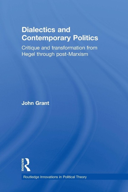 Dialectics and Contemporary Politics - John Grant