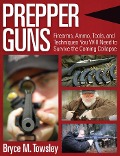Cover-Bild zum Titel 'Prepper Guns' von 'Bryce M. Towsley'