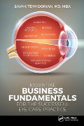 Cover-Bild zum Titel 'Essential Business Fundamentals for the Successful Eye Care Practice' von 'Savak Teymoorian'