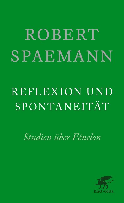Reflexion und Spontaneität - Robert Spaemann