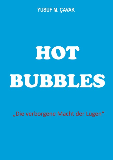Hot Bubbles - Yusuf M. Çavak