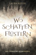 Cover-Bild zum Titel 'Wo Schatten flüstern' von 'Laura Rieger'