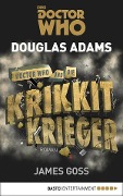 Cover-Bild zum Titel 'Doctor Who und die Krikkit-Krieger' von 'Douglas Adams, James Goss'