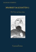 Cover-Bild zum Titel 'Wahrheit im Schatten 3, spannend und humorvoll, mit Herz, Kriminalroman, Serie' von 'Dagmar Stimpfig'