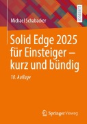 Cover-Bild zum Titel 'Solid Edge 2025 für Einsteiger - kurz und bündig' von 'Michael Schabacker'