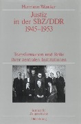 Cover-Bild zum Titel 'Justiz in der SBZ/DDR 1945-1953' von 'Hermann Wentker'