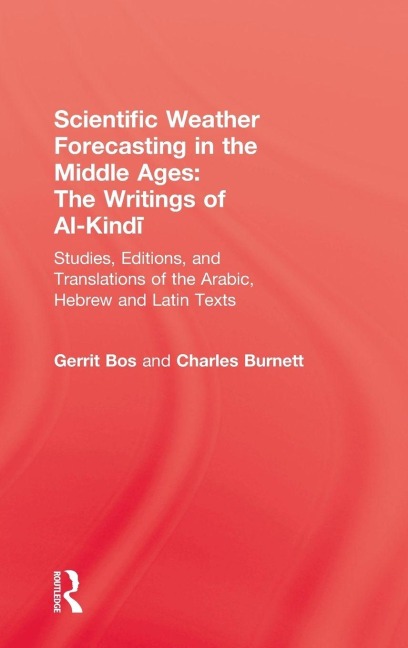 Scientific Weather Forecasting In The Middle Ages - Gerrit Bos, Charles Burnett