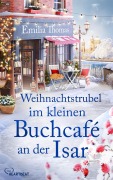 Cover-Bild zum Titel 'Weihnachtstrubel im kleinen Buchcafé an der Isar' von 'Emilia Thomas'