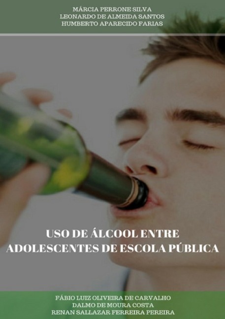 Uso De Álcool Entre Adolescente De Escola Pública - Marcia Perrone Silva Et Al.