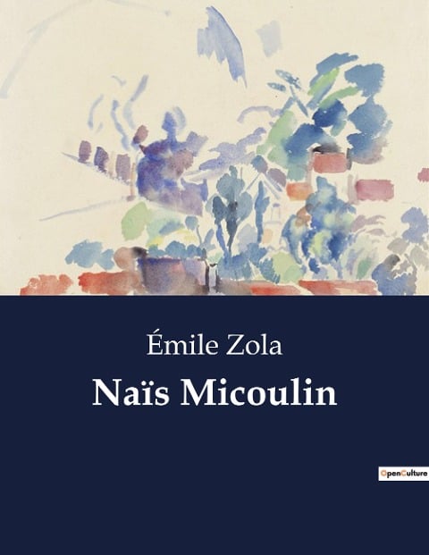 Naïs Micoulin - Émile Zola