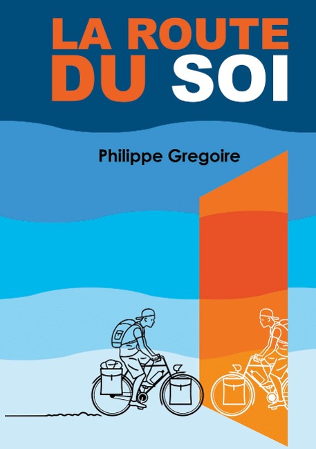 La Route du Soi - Philippe Gregoire
