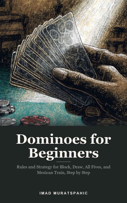 Dominoes for Beginners - Imad Muratspahic