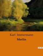 Cover-Bild zum Titel 'Merlin' von 'Karl Immermann'