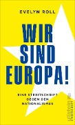 Cover-Bild zum Titel 'Wir sind Europa!' von 'Evelyn Roll'