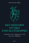 Cover-Bild zum Titel 'Das Mädchen mit den zwei Blutgruppen' von 'Martina Frei'