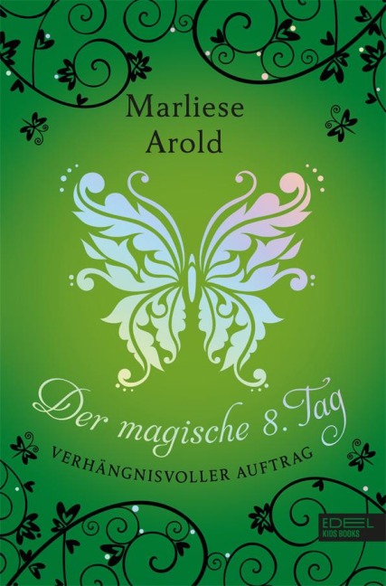 Der magische achte Tag - Marliese Arold
