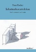 Cover-Bild zum Titel 'Schattenkonstruktion' von 'Peter Fischer'