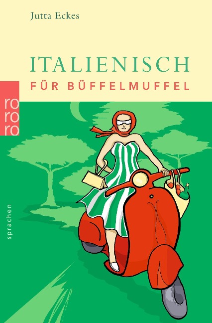 Italienisch für Büffelmuffel - Jutta J. Eckes