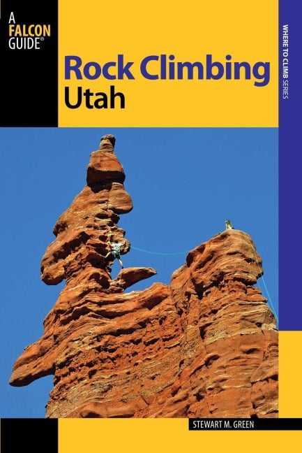 Rock Climbing Utah - Stewart M. Green