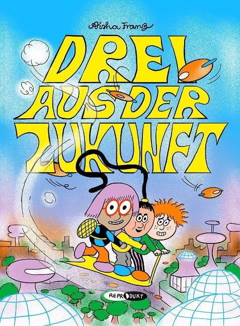 Drei aus der Zukunft - Aisha Franz