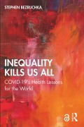 Inequality Kills Us All - Stephen Bezruchka