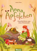 Cover-Bild zum Titel 'Anna Äpfelchen. Geschichten aus dem Feenwald' von 'Juna Finn'