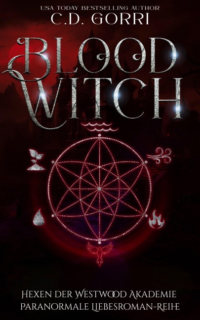 Blood Witch: Hexen der Westwood Akademie - Paranormale Liebesroman-Reihe 5 - C. D. Gorri