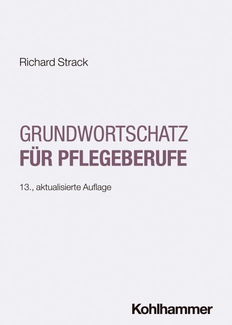 Grundwortschatz für Pflegeberufe - Richard Strack