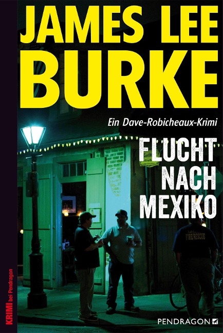 Flucht nach Mexiko - James Lee Burke