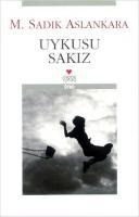 Uykusu Sakiz - M. Sadik Aslankara