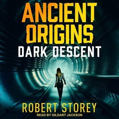 Dark Descent Lib/E - Robert Storey