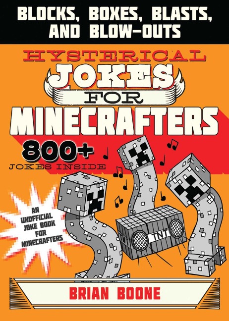 Hysterical Jokes for Minecrafters - Brian Boone