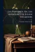 Cover-Bild zum Titel 'Les Parvenus, Ou, Les Aventures De Julien Delmours' von ''