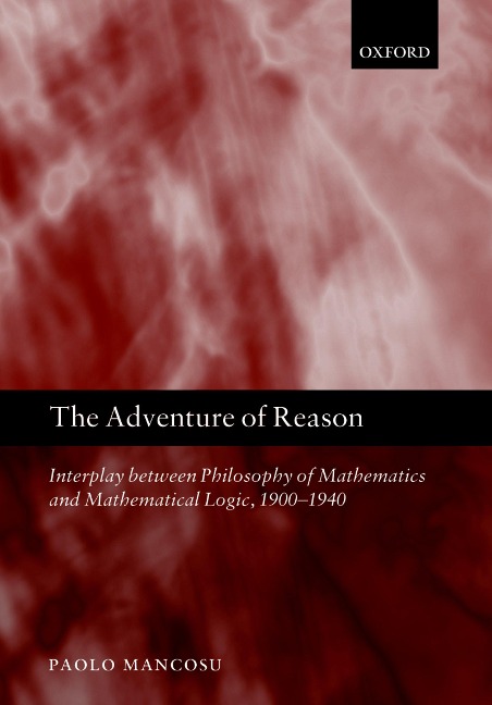 The Adventure of Reason - Paolo Mancosu