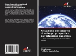 Cover-Bild zum Titel 'Attuazione del concetto di sviluppo prospettico dell'istruzione superiore' von 'Oleh Kuzmin, Mykhailo Yastrubskyy'