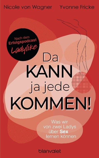 Da kann ja jede kommen! - Yvonne Fricke, Nicole von Wagner