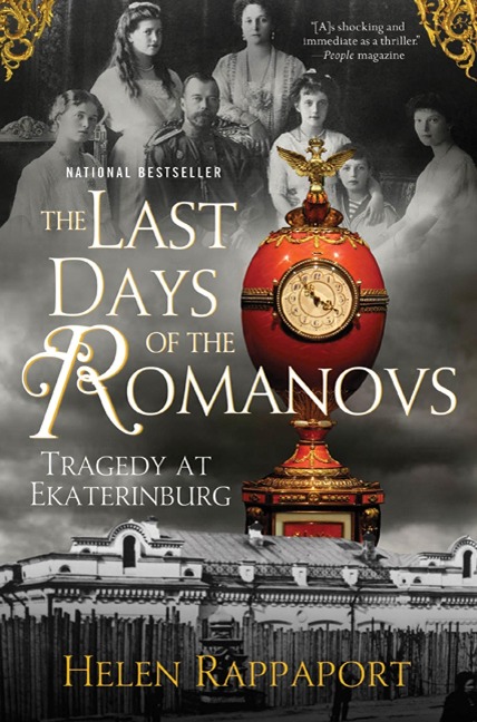 The Last Days of the Romanovs - Helen Rappaport