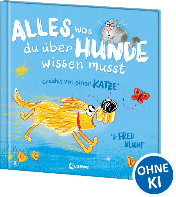 Alles, was du über Hunde wissen musst (erzählt von einer Katze) - Fred Blunt